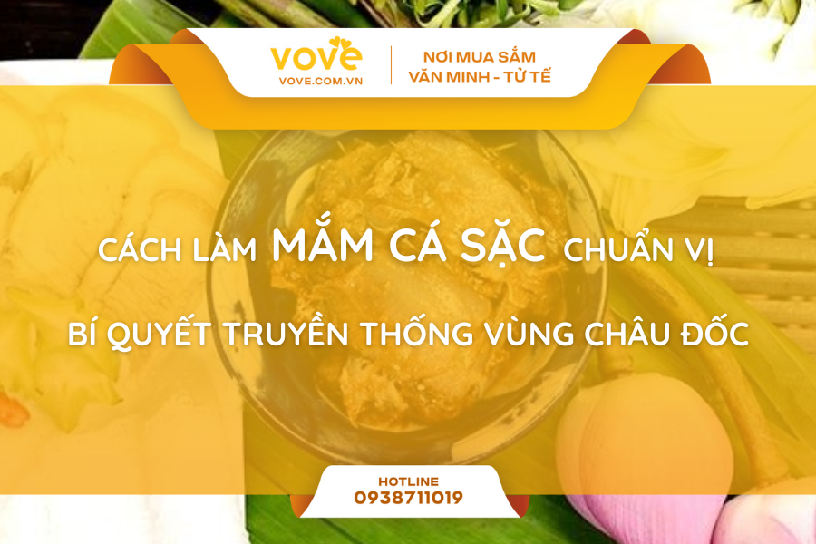 cach lam mam ca sac chuan vi mien tay bi quyet truyen thong vung chau doc