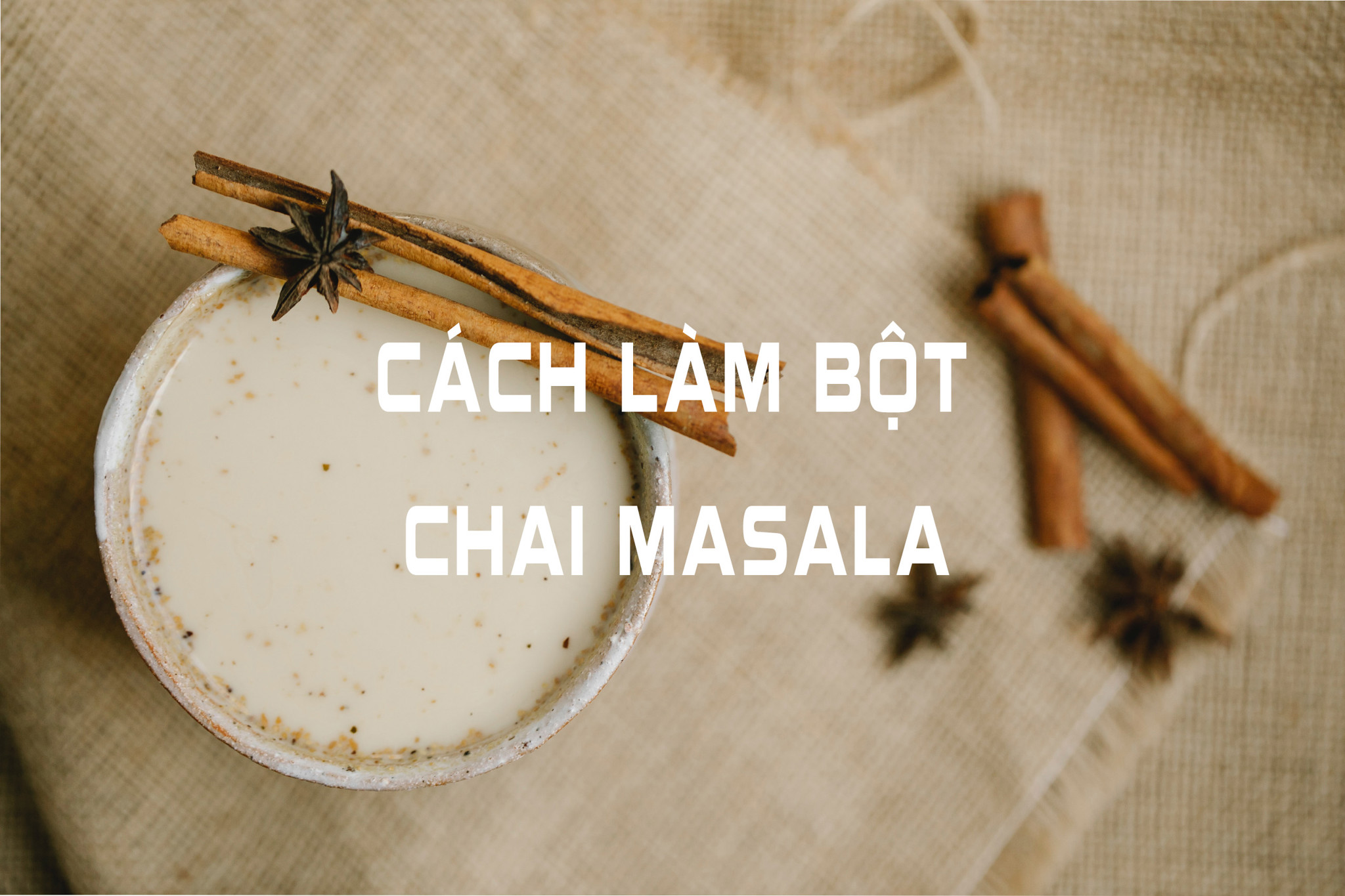 Cách làm bột Chai Masala