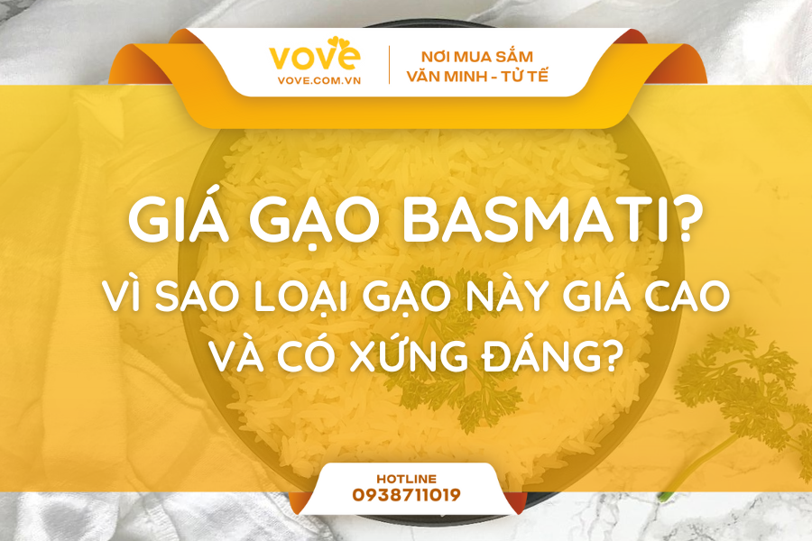 Giá Gạo Basmati: Vì Sao Loại Gạo Này Giá cao Và Có Xứng Đáng?