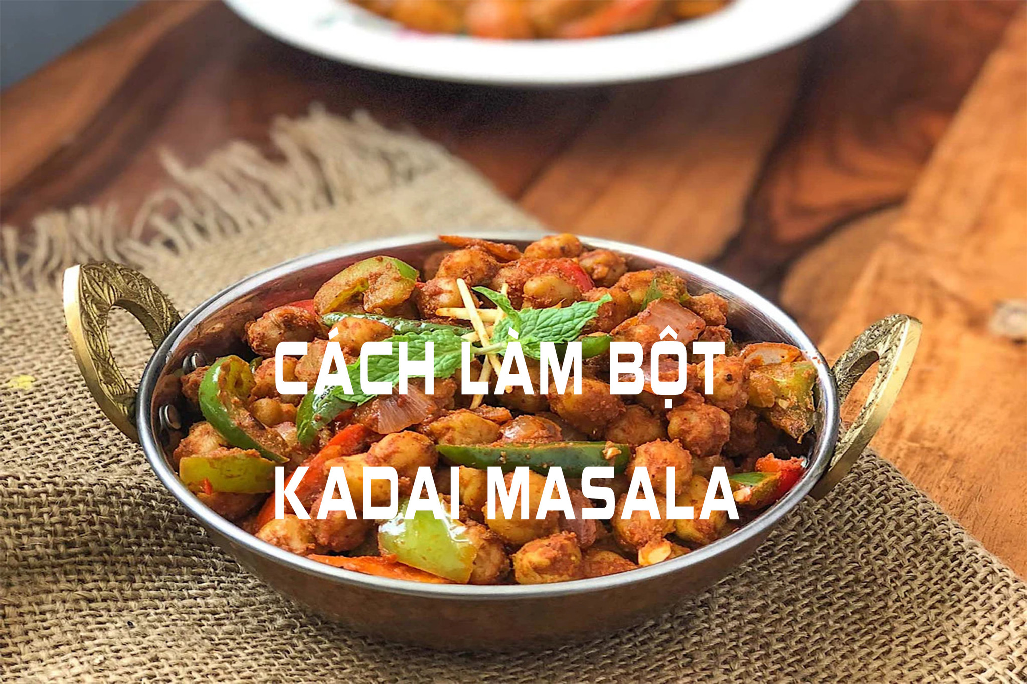Cách làm bột gia vị Kadai Masala