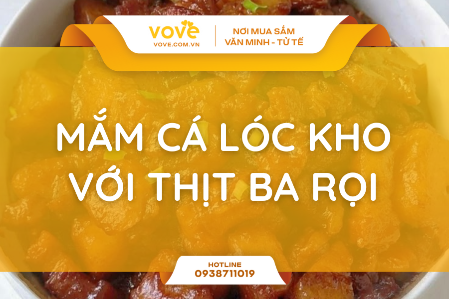 Cách làm mắm cá lóc kho thịt ba rọi đơn giản với 4 bước