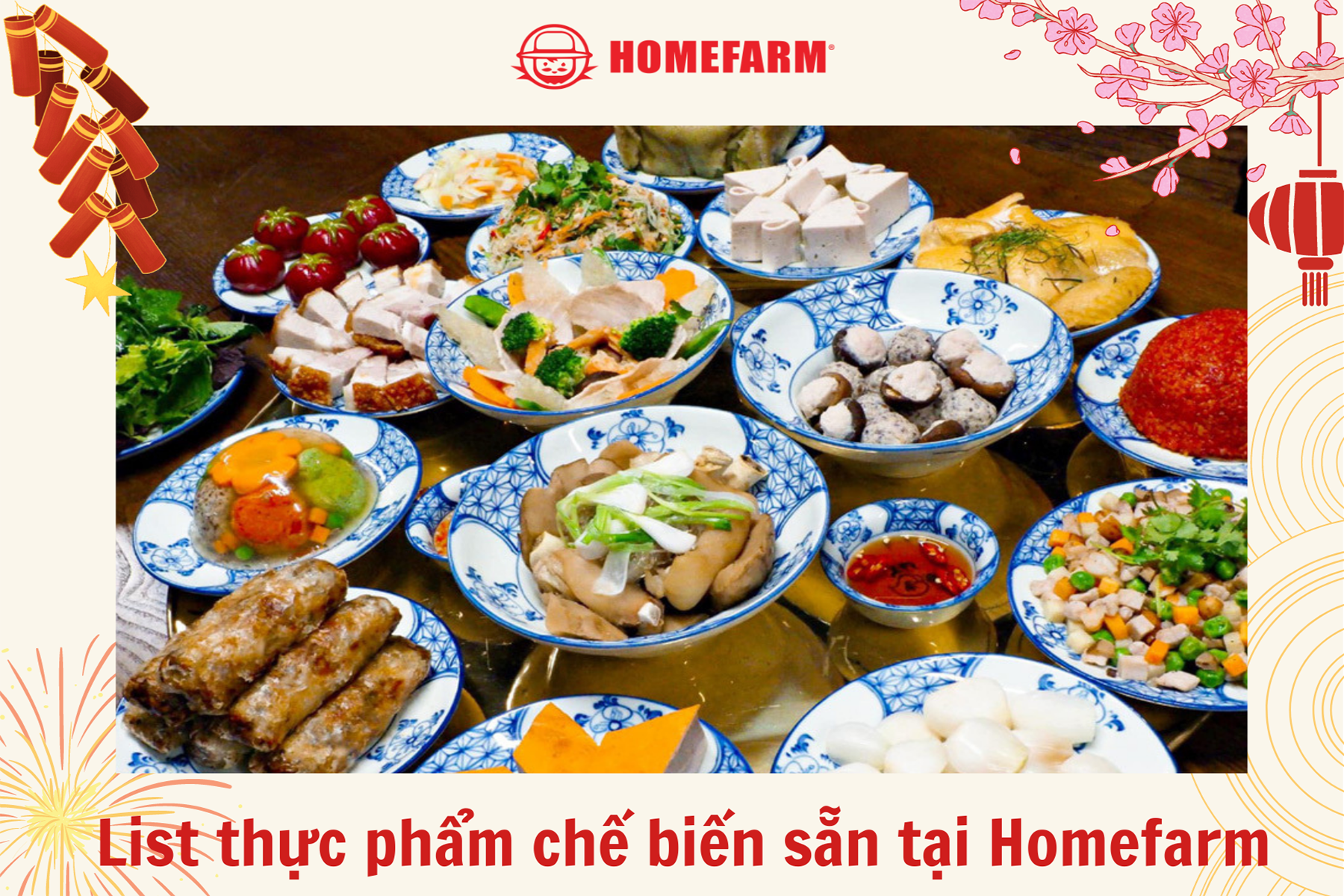 Ngày Tết nhàn tênh với list thực phẩm chế biến sẵn tại Homefarm