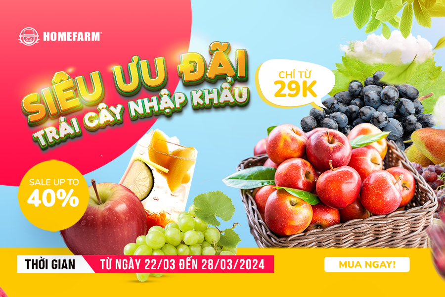 [HN-HP] Siêu ưu đãi trái cây nhập khẩu - Giá sốc giảm sâu đến 40%