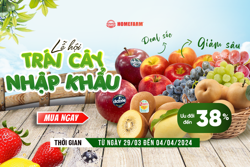 [HN-HP] Lễ hội trái cây nhập khẩu - Ưu đãi giảm sâu đến 38%