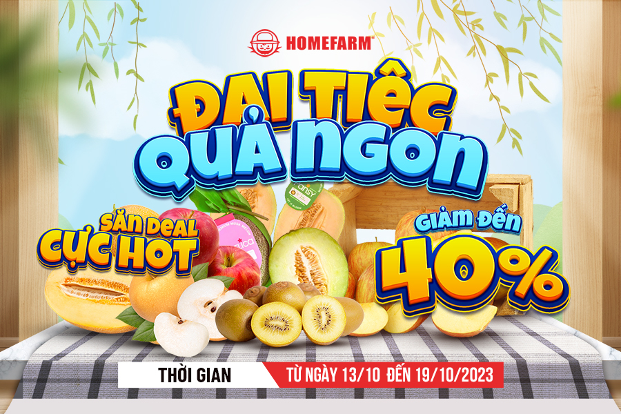 [HN] Đại tiệc quả ngon - Săn deal cực hot đến 40%