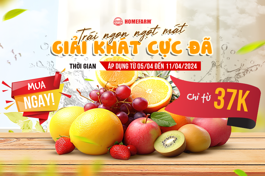 [HN-HP] Homefarm đãi tiệc trái ngon ngọt mát giải khát cực đã chỉ từ 37k