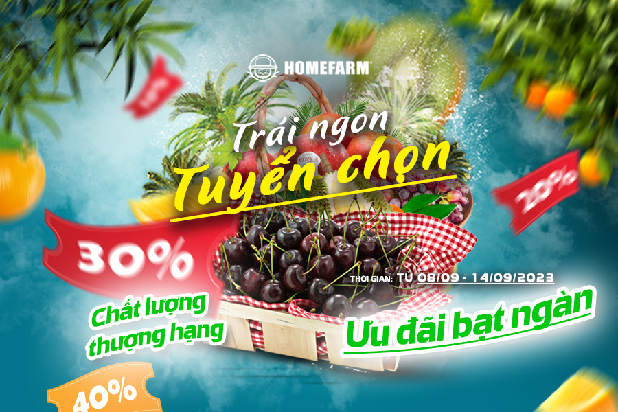 [HN] Thưởng trái ngon tuyển chọn - Nhận ưu đãi bạt ngàn từ Homefarm