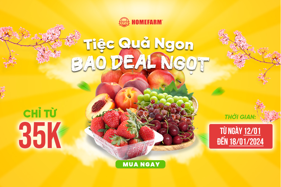[HN-HP] Khai tiệc quả ngon - Nhận deal bao ngọt chỉ từ 35k cùng Homefarm