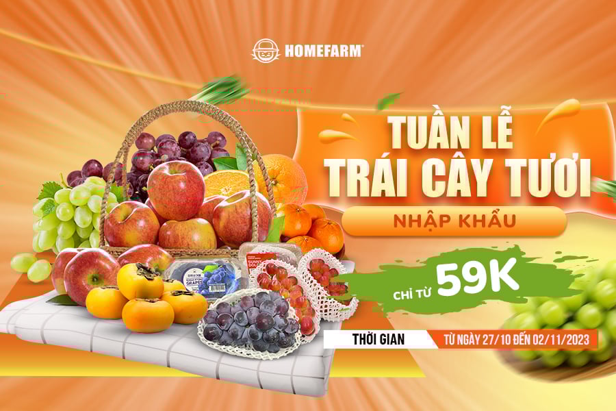 [HP] Tuần lễ trái cây tươi nhập khẩu - Homefarm đãi deal hời chỉ từ 59k