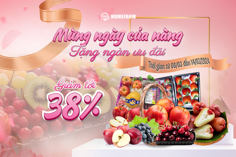 [HN-HP] Mừng ngày của nàng - Tặng ngàn ưu đãi giảm tới 38% khi mua trái cây nhập khẩu tại Homefarm