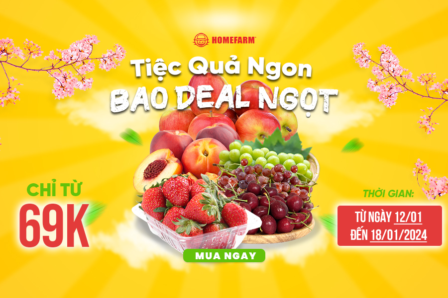 [HCM] Khai tiệc quả ngon - Nhận deal bao ngọt chỉ từ 69k cùng Homefarm