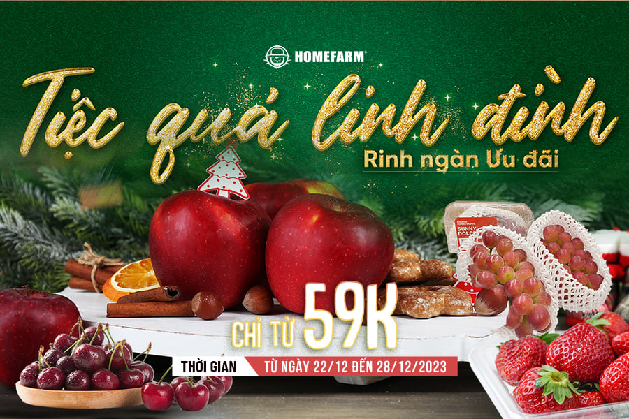 [HN-HP] Tiệc quả linh đình - Rinh ngàn ưu đãi từ Homefarm