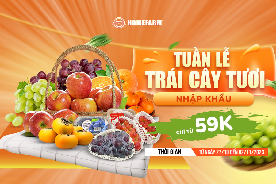 [HN] Tuần lễ trái cây tươi nhập khẩu - Homefarm đãi deal hời chỉ từ 59k