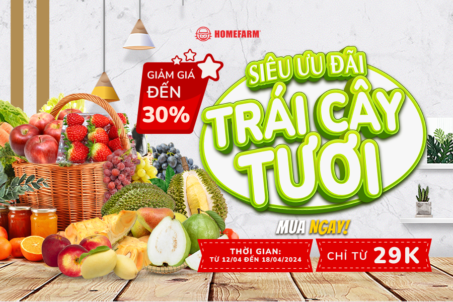 [HCM] Siêu ưu đãi trái cây tươi lên đến 30% chỉ có tại Homefarm