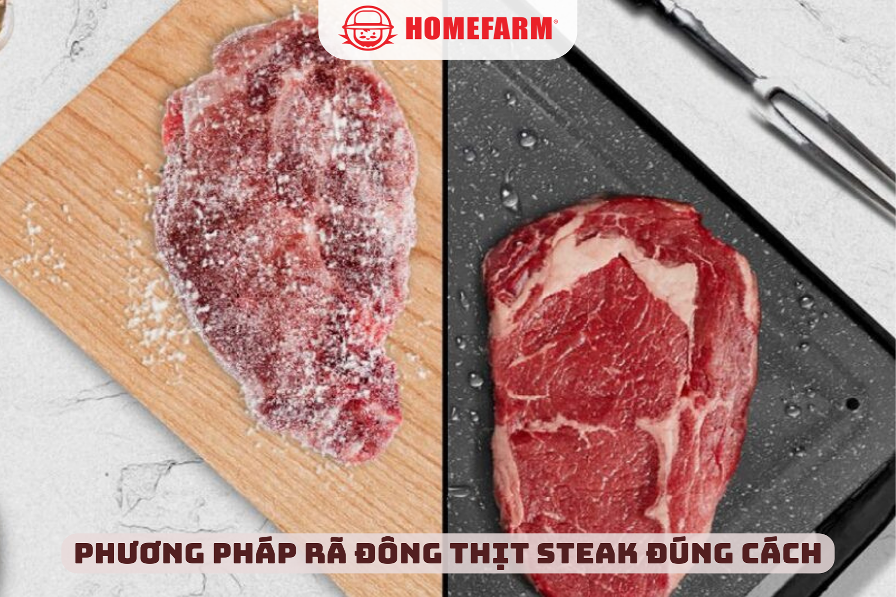 Homefarm mách bạn cách rã đông thịt steak đúng cách