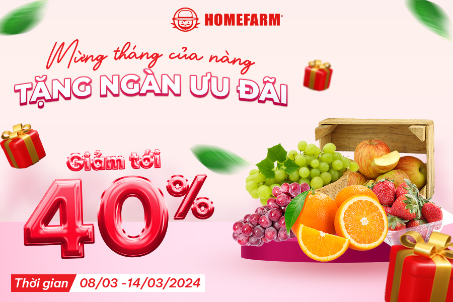[HCM] Mừng ngày của nàng - Tặng ngàn ưu đãi giảm tới 40% khi mua trái cây nhập khẩu tại Homefarm
