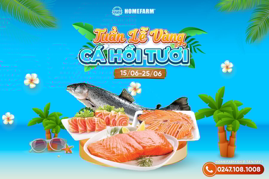 [HN-HP] Tuần lễ vàng cá hồi tươi ưu đãi tới 20% tại Homefarm