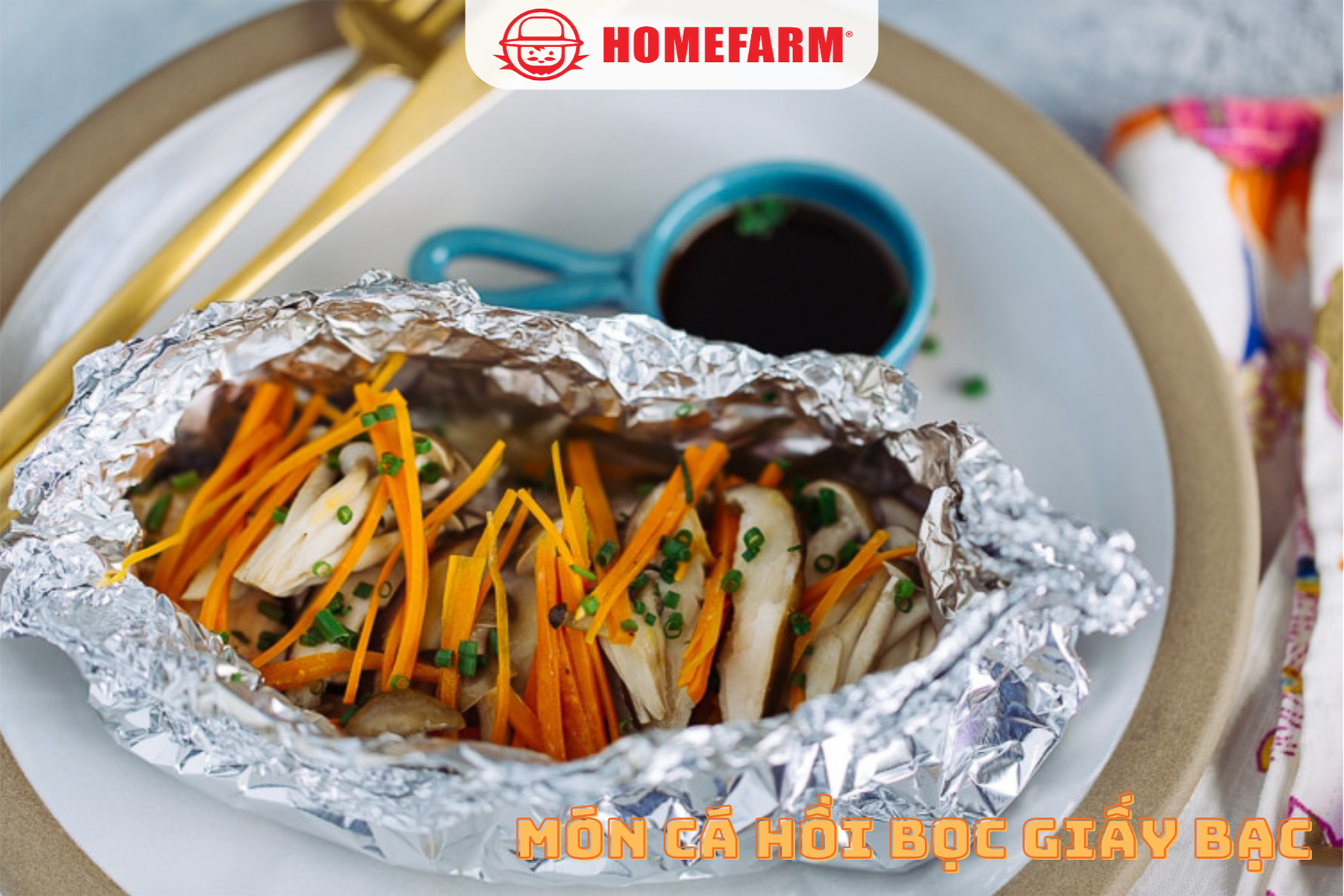 Vào bếp cùng Homefarm với món cá hồi bọc giấy bạc