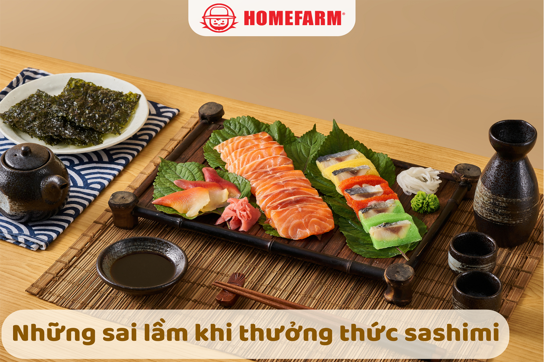 Cùng Homefarm điểm danh những sai lầm người Việt dễ mắc khi thưởng thức sashimi