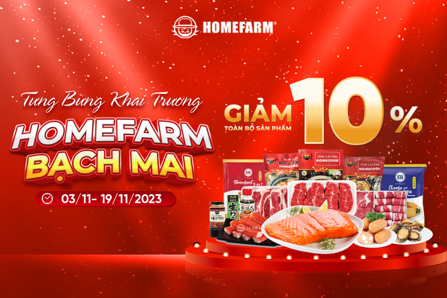 [HN] Từng bừng khai trương -  Nhận ngàn ưu đãi tại Homefarm Bạch Mai