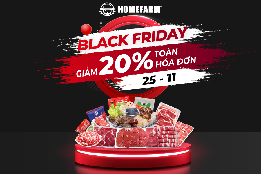 [HCM] Black Friday & Cyber Monday - Homefarm giảm giá ngất ngây đến 20%