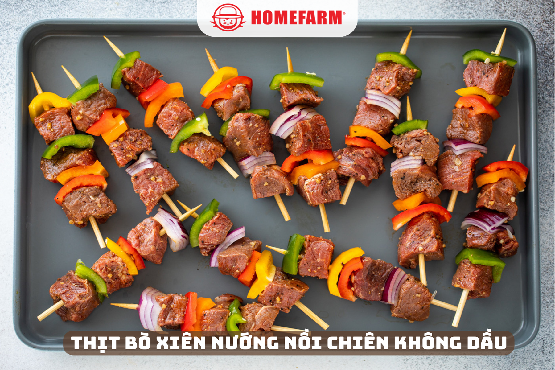 Vào bếp cùng Homefarm với món thịt bò xiên nướng nồi chiên không dầu