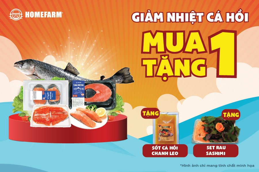 [HCM] Ưu đãi bất ngờ đến từ Homefarm “Giảm nhiệt cá hồi - Mua 1 tặng 1”