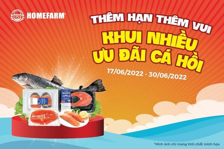 [HCM] Thêm hạn thêm vui - Khui nhiều ưu đãi cá hồi cùng với Homefarm
