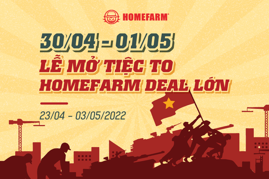 [HCM] Homefarm HCM tung cùng lúc 4 chương trình khuyến mại cho nghỉ lễ 30/4