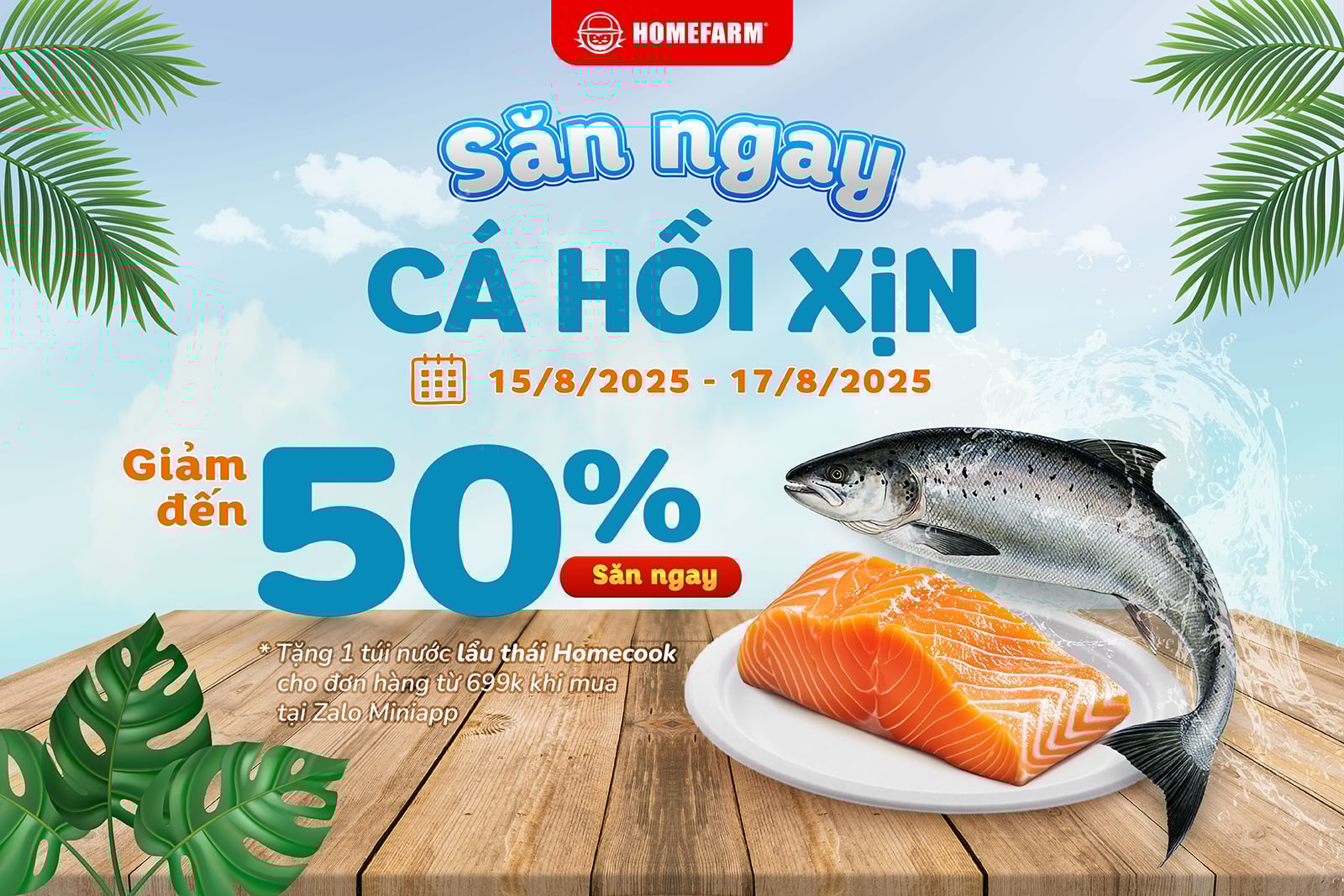 3 Ngày Vàng – Săn Cá Hồi Na Uy Giá Cực Mịn tại Homefarm (15–17/08)