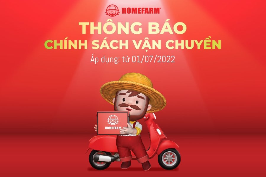 Thông báo điều chỉnh chính sách vận chuyển tại Homefarm từ ngày 01/07/2022