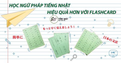 Cách học NGỮ PHÁP tiếng Nhật hiệu quả bằng Flashcard Tiếng Nhật