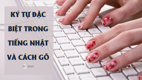 KÝ TỰ ĐẶC BIỆT TRONG TIẾNG NHẬT CẦN BIẾT!!!