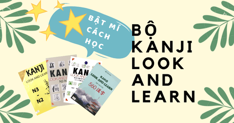 Cách học bộ sách Kanji look and Learn