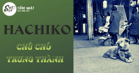 Luyện đọc song ngữ Nhật - Việt: Hachiko - chú chó trung thành