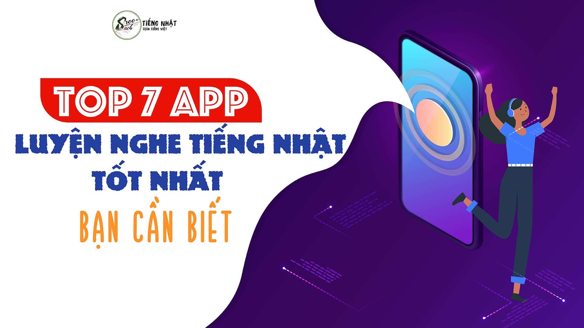 Top 7 App Luyện Nghe Tiếng Nhật Tốt Nhất Bạn Cần Biết Sach 100