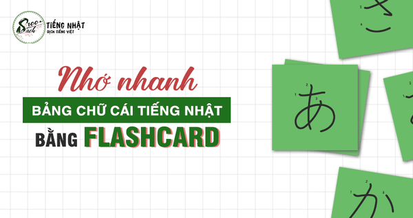 Học 2 bảng chữ cái tiếng Nhật bằng FlashCard