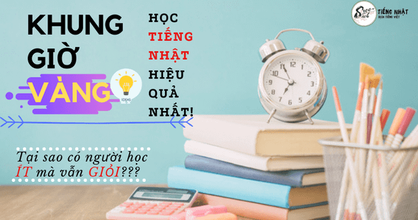 Khung giờ vàng học tiếng Nhật hiệu quả