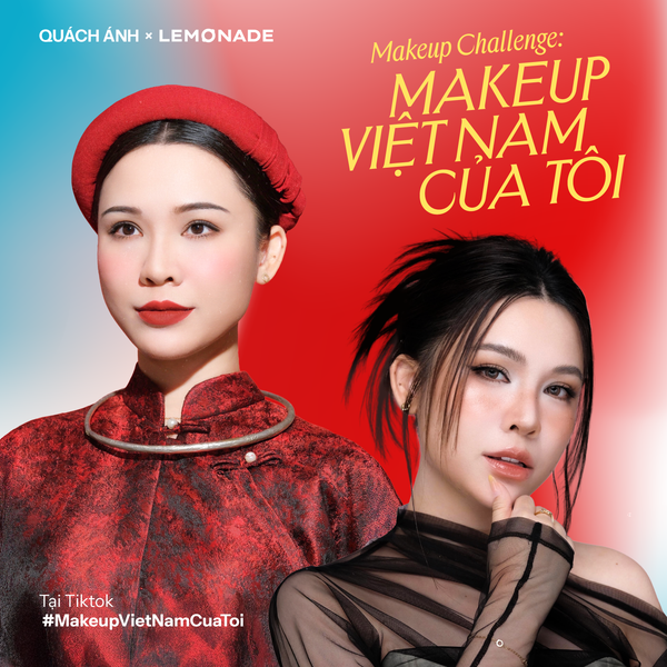 LEMONADE TÀI TRỢ ĐỘC QUYỀN CUỘC THI “MAKEUP VIỆT NAM CỦA TÔI” TỔ CHỨC BỞI MAKEUP ARTIST QUÁCH ÁNH