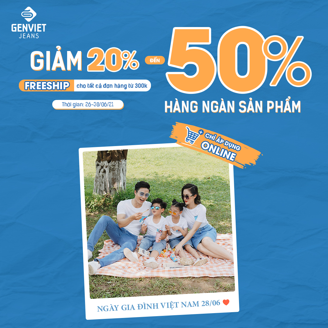 SĂN SALE ONLINE - NHÂN HAI ƯU ĐÃI | MỪNG NGÀY GIA ĐÌNH VIỆT NAM 28/06