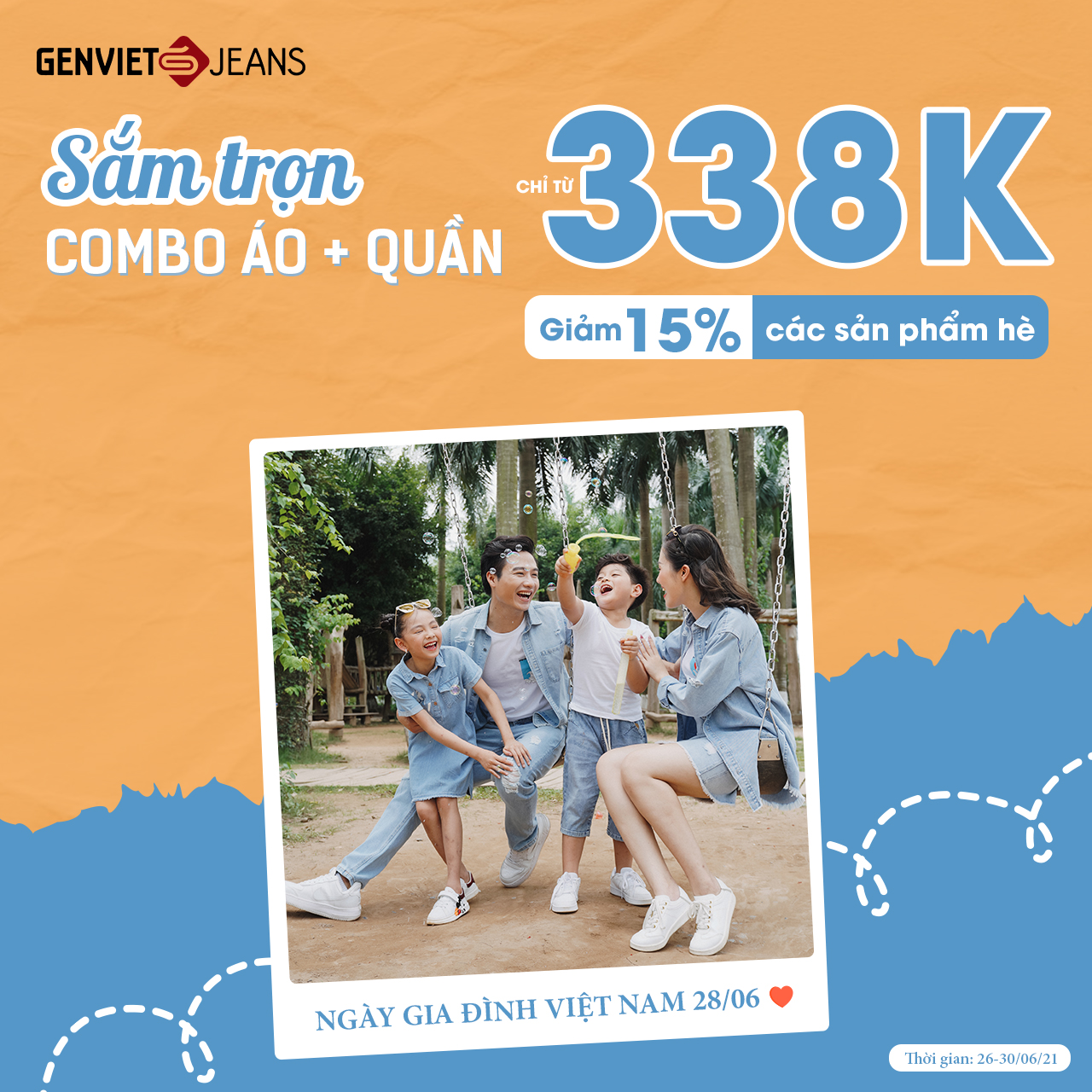 MỪNG NGÀY GIA ĐÌNH VIỆT NAM - SẮM TRỌN COMBO ÁO + QUẦN CHỈ TỪ 338K TẠI GENVIET JEANS.