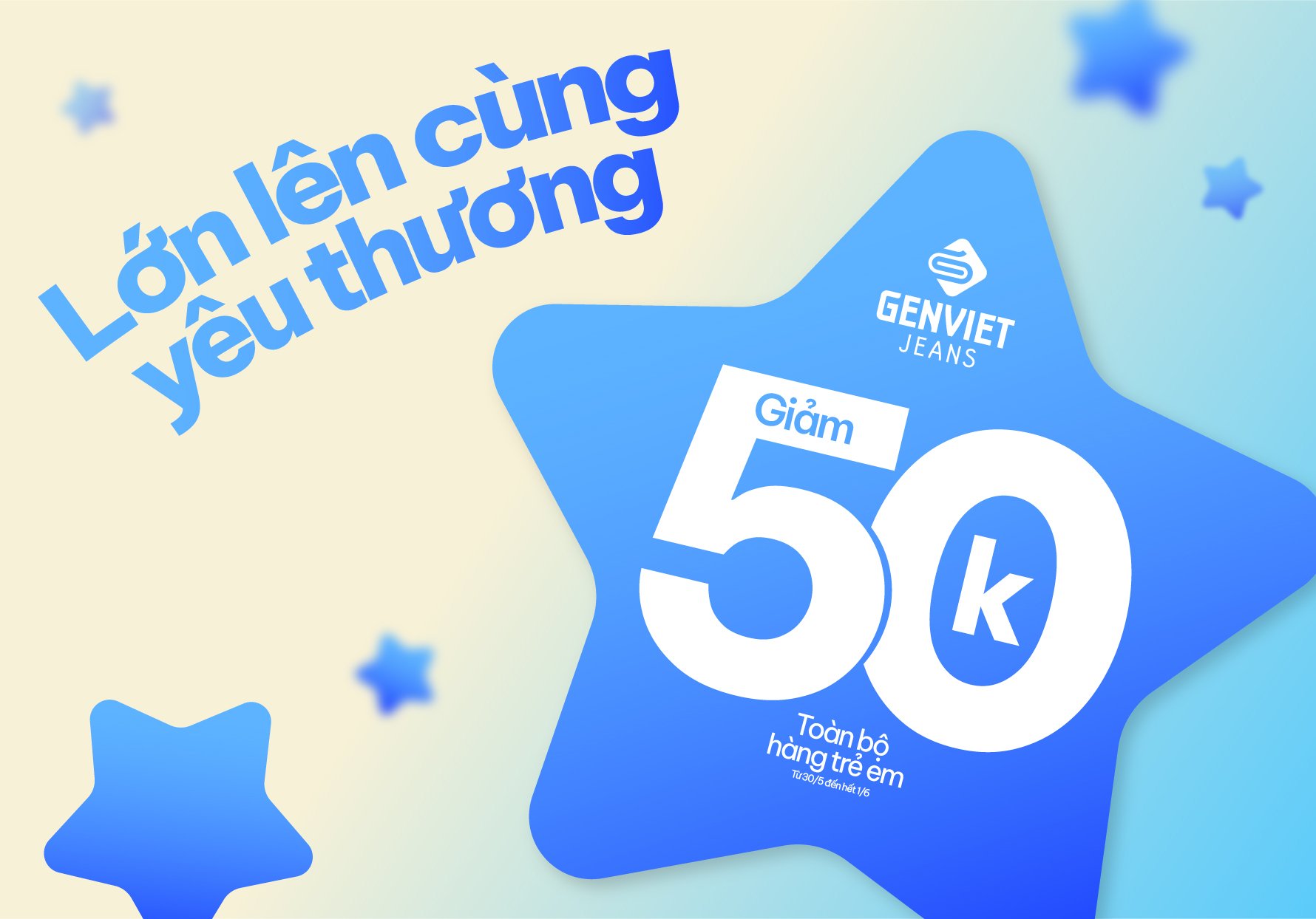 LỚN LÊN CÙNG YÊU THƯƠNG - ƯU ĐÃI ĐẶC BIỆT DÀNH RIÊNG CHO BÉ YÊU