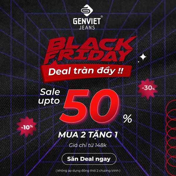 BLACK FRIDAY | SĂN DEAL TRÀN ĐẦY CÙNG GENVIET JEANS