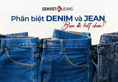DEMIN LÀ GÌ? JEAN LÀ GÌ? CÁCH NHẬN BIẾT DỄ HIỂU NHẤT
