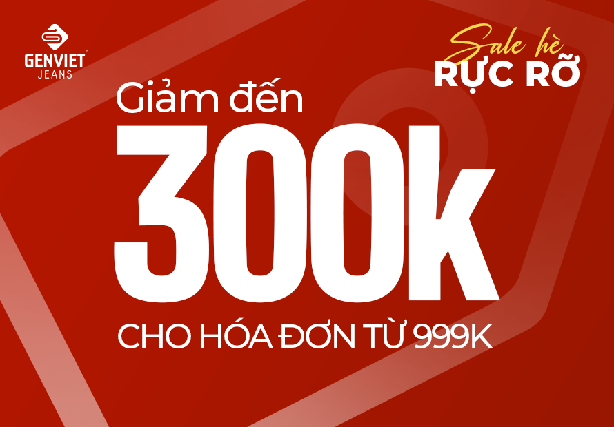 SALE HÈ RỰC RỠ – MẶC ĐẸP HẾT CỠ CÙNG GENVIET JEANS!