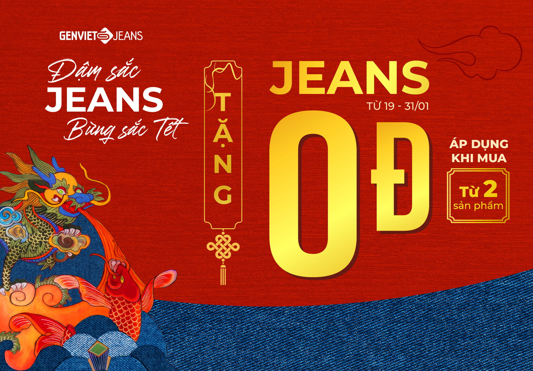 ĐẬM SẮC JEANS, BỪNG SẮC TẾT :  MUA 2 TẶNG 1 TOÀN BỘ SẢN PHẨM