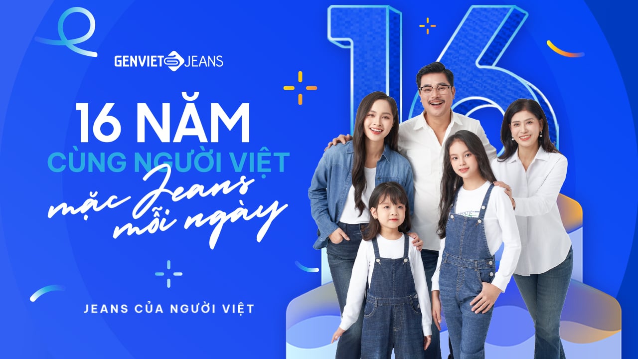 TIỆC SINH NHẬT 16 NĂM – GENVIET JEANS TRI ÂN KHÁCH HÀNG VỚI ƯU ĐÃI HẤP DẪN