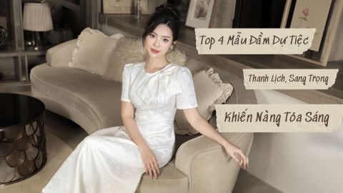 Top 4 Mẫu Đầm Dự Tiệc Sang Chảnh, Thanh Lịch Khiến Nàng Tỏa Sáng