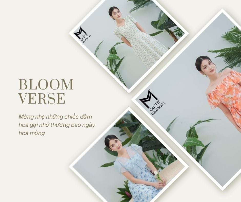 Bloom Verse – Mỏng nhẹ những chiếc đầm hoa gọi nhớ thương bao ngày hoa mộng
