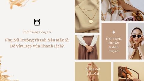 Thời Trang Công Sở: Phụ Nữ Trưởng Thành Nên Mặc Gì Để Vừa Đẹp Vừa Thanh Lịch?